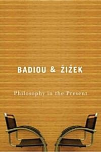 Philosophy in the Present (Paperback)