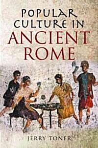 Popular Culture in Ancient Rome (Hardcover)