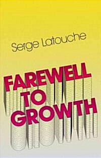 Farewell to Growth (Paperback)