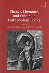 Chance, Literature, and Culture in Early Modern France (Hardcover)