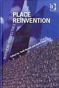 Place Reinvention : Northern Perspectives (Hardcover)