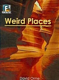 Weird Places (Prebound)