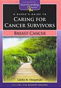 A Nurse’s Guide to Caring for Cancer Survivors: Breast Cancer (Spiral)