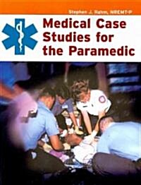 Medical Case Studies for the Paramedic (Paperback)