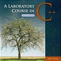 A Laboratory Course in C++ (Hardcover, 5, Revised)