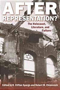 After Representation?: The Holocaust, Literature, and Culture (Hardcover)