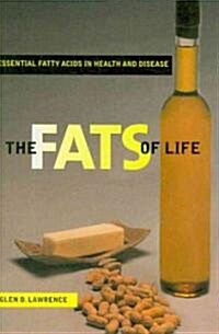 The Fats of Life: Essential Fatty Acids in Health and Disease (Hardcover)