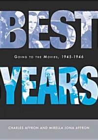 Best Years: Going to the Movies, 1945-1946 (Paperback)