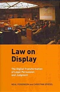 [중고] Law on Display: The Digital Transformation of Legal Persuasion and Judgment (Hardcover)