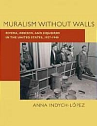 Muralism Without Walls (Hardcover)