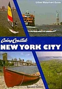 Going Coastal New York City: Urban Waterfront Guide, Second Edition (Paperback, 2)