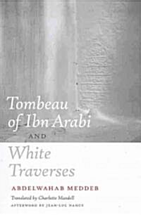 Tombeau of Ibn Arabi and White Traverses (Paperback)