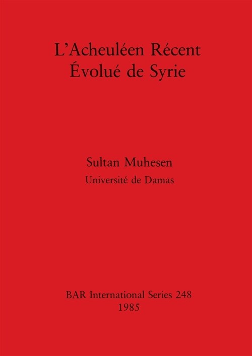 Lacheuleen Recent Evolue De Syrie (Paperback)