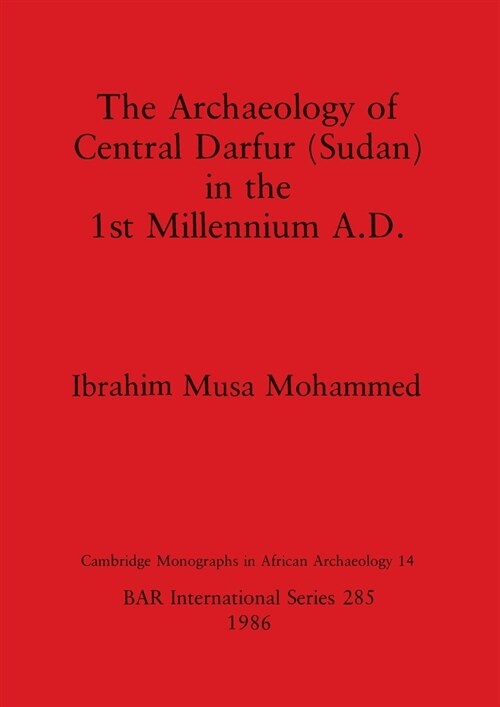 The Archaeology of Central Dafur Sudan in the 1st Millenium Ad (Paperback)