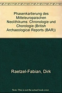 Phasenkartierung Des Mitteleuropaischen Neolithikums (Paperback)