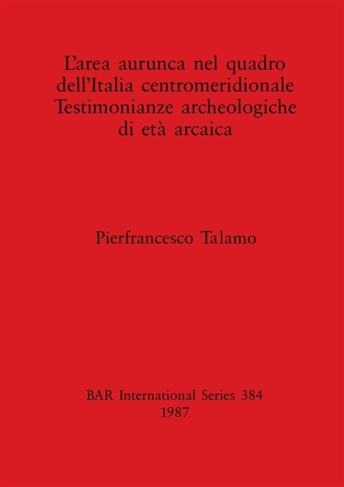 Larea Aurunca Nel Quadro Dellitalia Centromeridionale (Paperback)