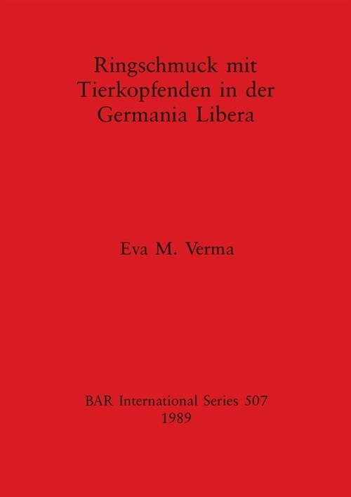 Ringschmuck Mit Tierkopfenden in Der Germania Libera (Paperback)