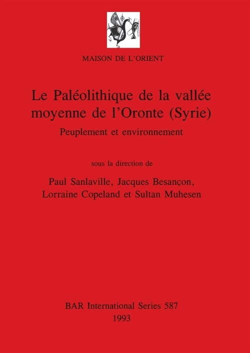Le Paleolithique De La Vallee Moyenne De Loronte Syrie (Paperback)