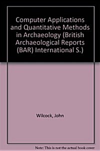 Computer Applications and Quantitative Methods in Archaeology 1993 (Paperback)