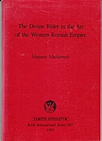 The Divine Rider in the Art of the Western Roman Empire (Paperback)