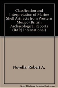 Classification and Interpretation of Marine Shell Artifacts from Western Mexico (Paperback)