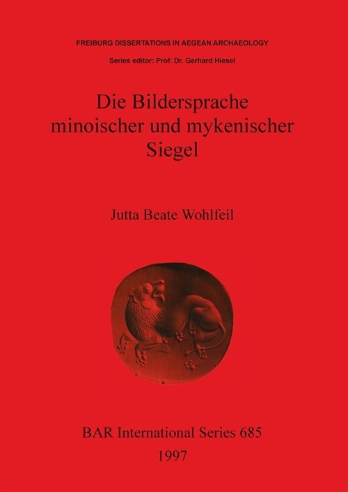 Die Bildersprache Minoischer Und Mykenischer Siegel (Paperback)