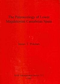 The Paleoecology of Lower Magdalenian Cantabrian Spain (Paperback)