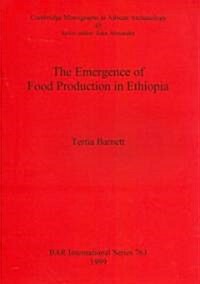 The Emergence of Food Production in Ethiopia (Paperback)