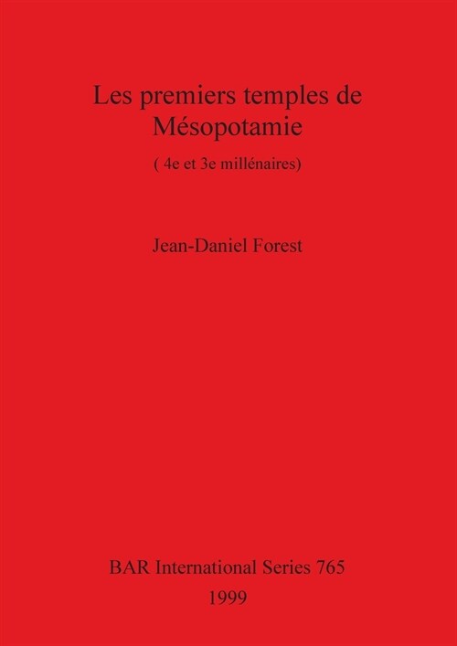 Les Premiers Temples de Mesopotamie: (4e Et 3e Millenaires) (Paperback)