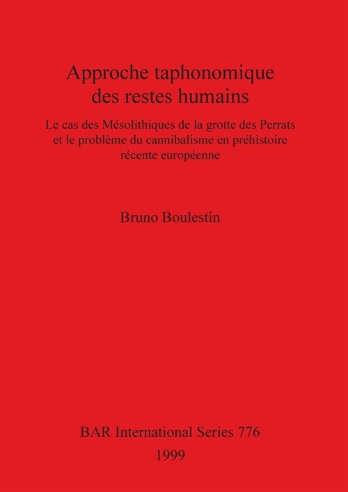 Approche Taphonomique Des Restes Humains (Paperback)