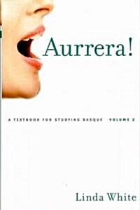 Aurrera!: A Textbook for Studying Basque, Volume 2 Volume 2 (Hardcover)