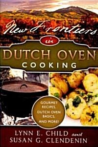New Frontiers in Dutch Oven Cooking (Paperback)