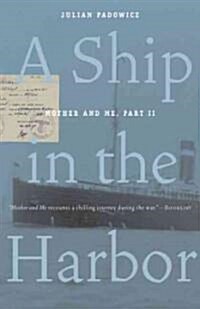 A Ship in the Harbor: Mother and Me, Book II (Paperback)