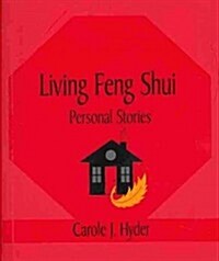 Living Feng Shui: Personal Stories (Paperback)