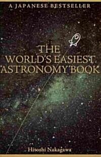 The Worlds Easiest Astronomy Book (Paperback)