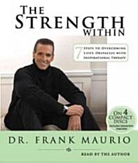 The Strength Within: 7 Steps to Overcoming Lifes Obstacles with Inspirational Therapy (Audio CD)