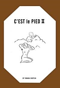 Tamara Shopsin: CEst Le Pied II (Paperback)