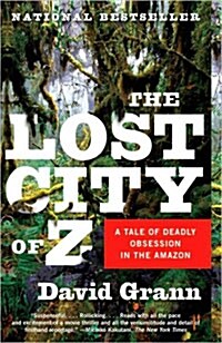 [중고] The Lost City of Z: A Tale of Deadly Obsession in the Amazon (Paperback)