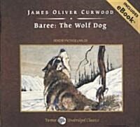 Baree: The Wolf Dog (Audio CD, Library)