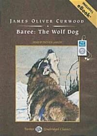 Baree: The Wolf Dog, with eBook: The Wolf Dog (MP3 CD, MP3 - CD)