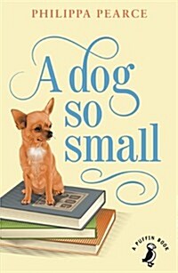 A Dog So Small (Paperback)