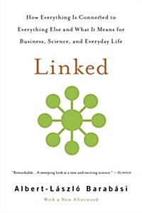 Linked: How Everything Is Connected to Everything Else and What It Means for Business, Science, and Everyday Life (Paperback)