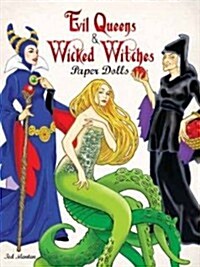 Evil Queens & Wicked Witches Paper Dolls (Paperback)