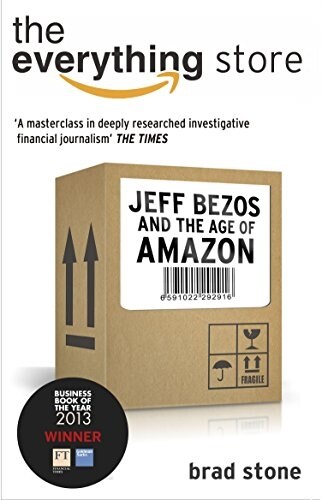 The Everything Store: Jeff Bezos and the Age of Amazon (Paperback)