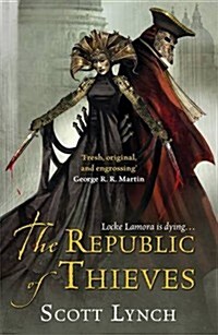 The Republic of Thieves : The Gentleman Bastard Sequence, Book Three (Paperback)