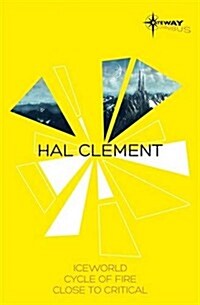 Hal Clement SF Gateway Omnibus : Iceworld, Cycle of Fire, Close to Critical (Paperback)