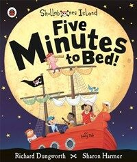 Five Minutes to Bed! A Ladybird Skullabones Island Picture Book (Paperback)