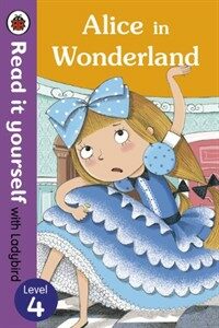 Alice in Wonderland - Read it yourself with Ladybird : Level 4 (Paperback)