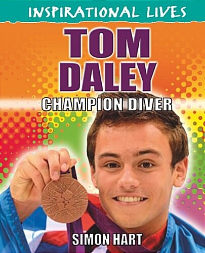 Inspirational Lives: Tom Daley (Paperback)