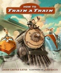 How to Train a Train (Paperback)